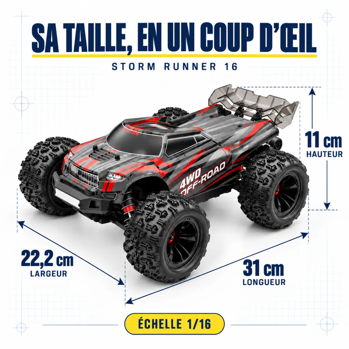 Dimensions de la Storm Runner 16 : longueur 31 cm, largeur 22,2 cm, hauteur 11 cm, échelle 1/16.